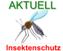 Insektenschutz AKTUELL